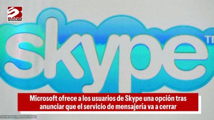 Ofrece Microsoft a los usuarios de Skype una opción tras anunciar que el servicio de mensajería va a cerrar