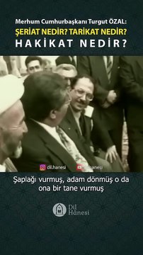 Şeriat nedir? Turgut Özal’dan dinleyelim: Tarikat nedir? Hakikat nedir?