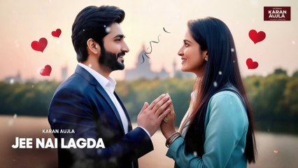 Jee Nai Lagda Remix Karan Aujla Punjabi Songs