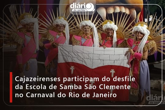 Cajazeirenses participam do desfile da Escola de Samba São Clemente no Carnaval do Rio de Janeiro
