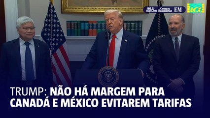 Trump diz que 'não há margem' de manobra para que México e Canadá evitem tarifas