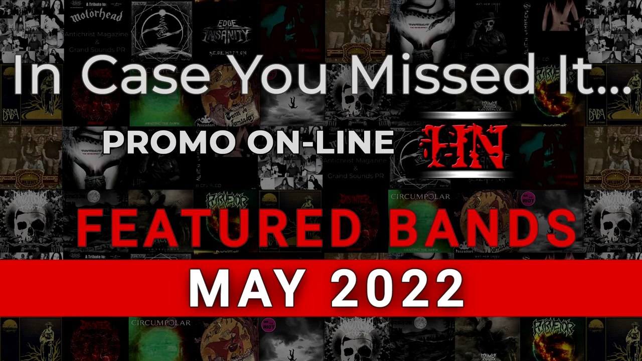 Featured Bands on PROMO ON-LINE #May #2022 #ICYMI #Metal #Electronic #Experimental #Albums2022