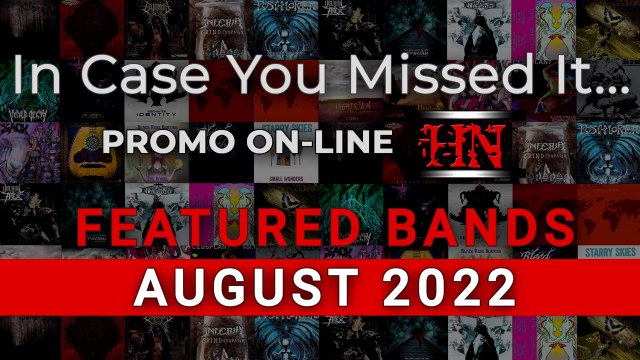 Featured Bands on PROMO ON-LINE #August2022 #incaseyoumissedit #Metal #Electronic #Experimental
