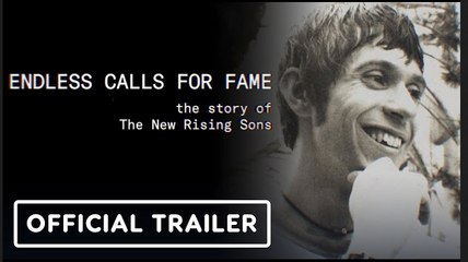 Endless Calls for Fame: The Story of the New Rising Sons | Official Trailer (2025)