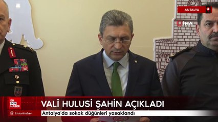 Antalya Valisi Hulusi Şahin: Antalya'da sokak düğünleri yasaklandı