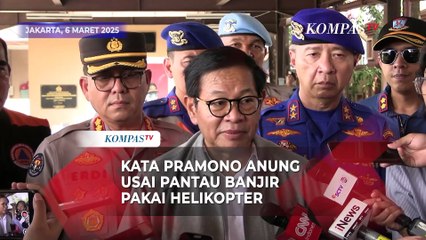 [FULL] Kata Pramono Anung usai Pantau Banjir Pakai Helikopter