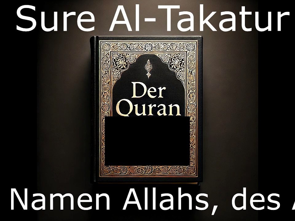 Der Quran auf Deutsch-Sure Al-Takatur (102)