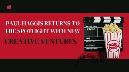 Paul Haggis Returns to the Spotlight with New Creative Ventures