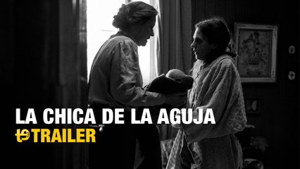La chica de la aguja - Trailer español