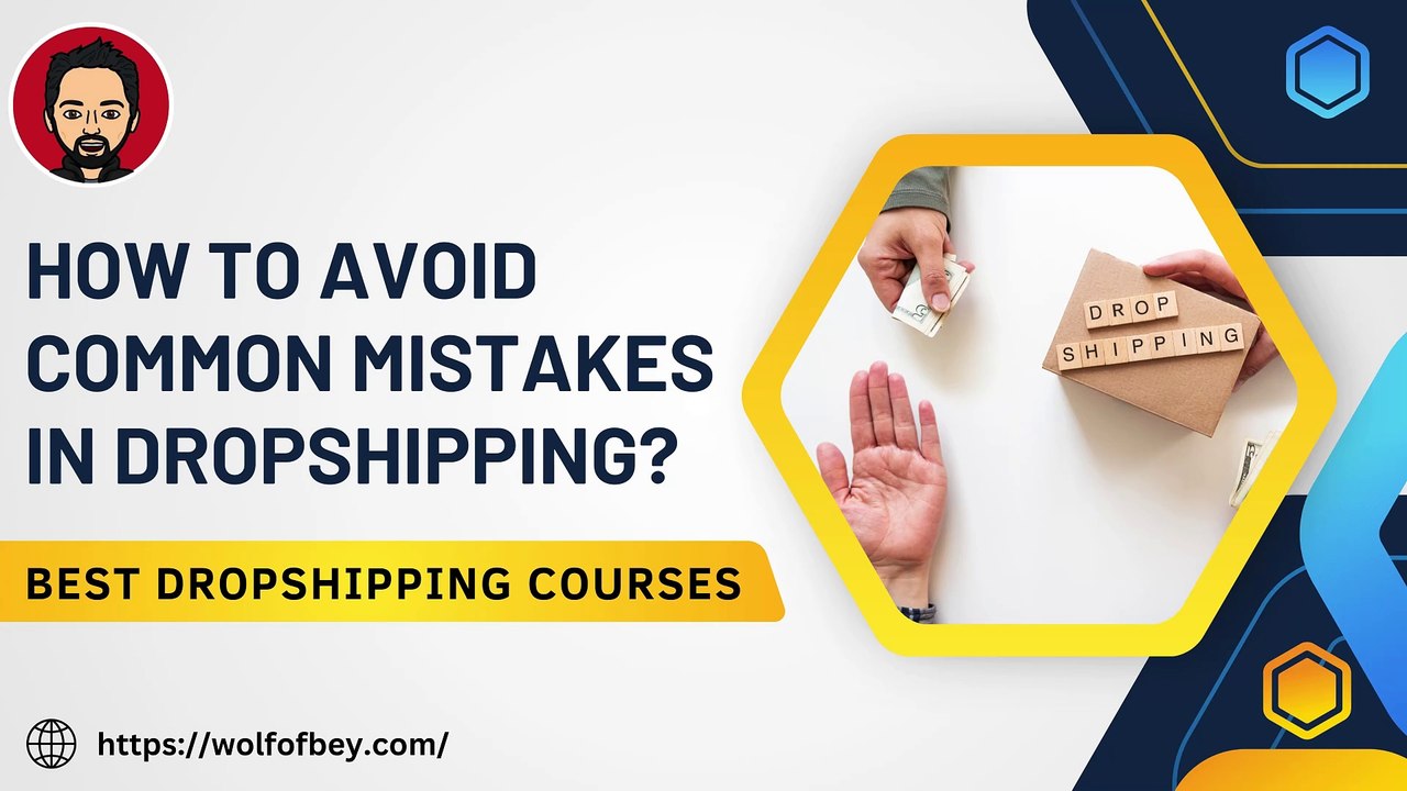 How to Avoid Common Mistakes in Dropshipping?