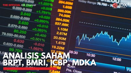 Analisis Saham BRPT, BMRI, ICBP, MDKA