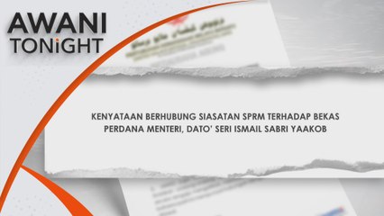 AWANI Tonight: UMNO denies links to MACC probe into Ismail Sabri