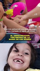 El testimonio desgarrador de la mamá de Kim Gómez: "Las risas se convirtieron en gritos"