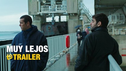 Muy lejos - Trailer