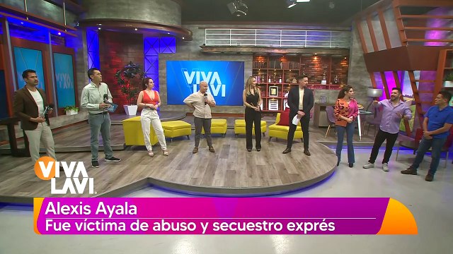 Alexis Aayala habla del abuso y secuestro exprés que sufrió