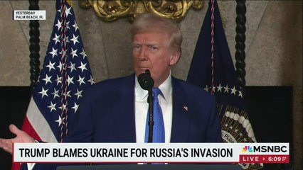 Trump Blames Ukraine for Russian Invasion