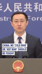China: No 'cold war' or 'hot war' should be fought