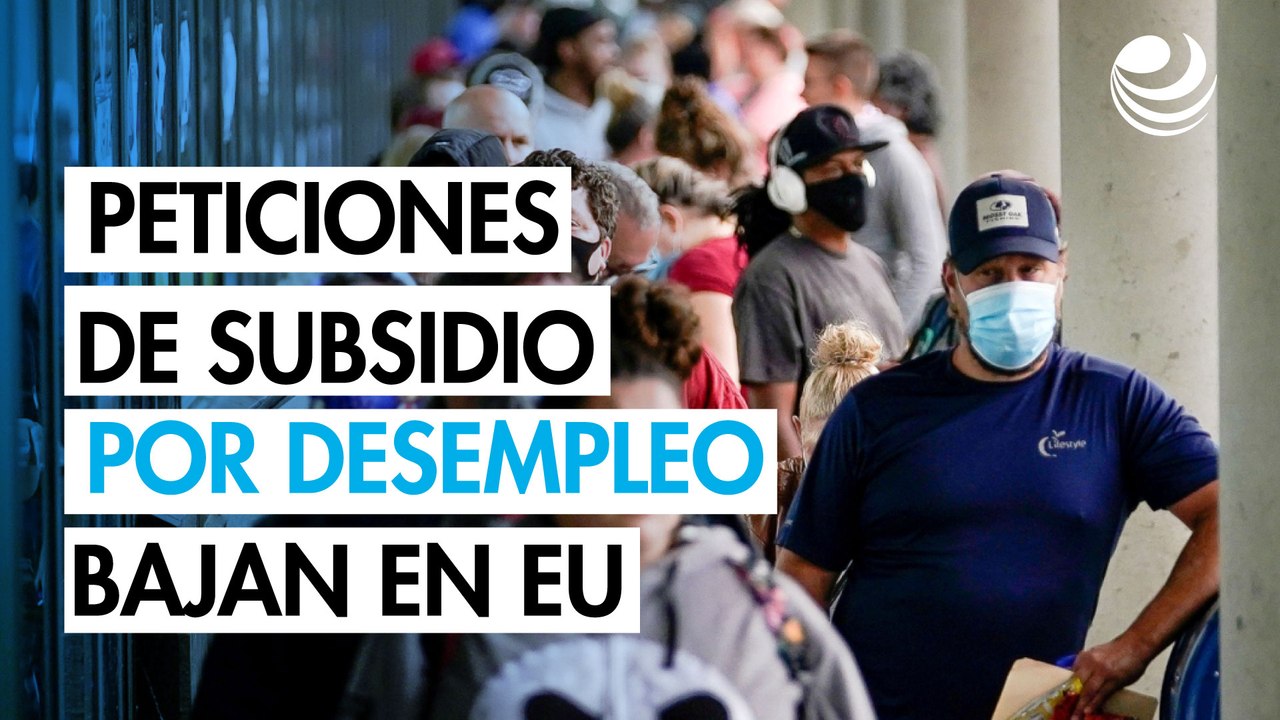 Peticiones semanales de subsidio por desempleo en Estados Unidos bajan hasta las 221,000 solicitudes
