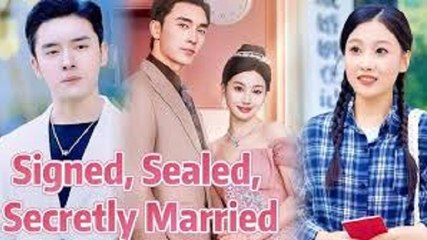 Signed, Sealed, Secretly Married (2024) - Full Movie Chinese Drama