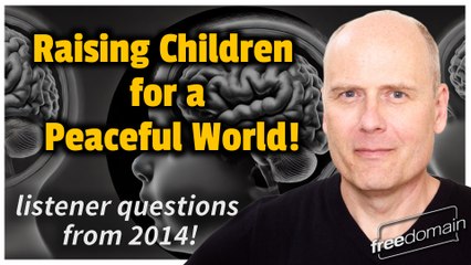 Raising Children for a Peaceful World!