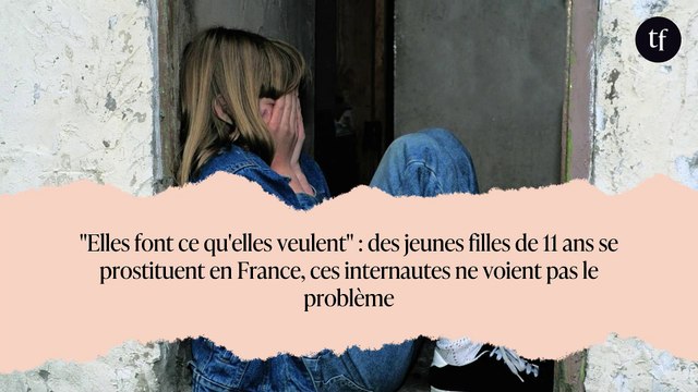 Elles font ce qu'elles veulent : des jeunes filles de 11 ans se prostituent en France, ces internautes ne voient pas le problème