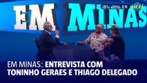 EM Minas recebe Thiago Delegado e Toninho Geraes