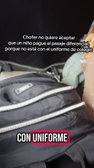 CHOFER SE NIEGA A RECIBIR PASAJE DIFERENCIADO DE UN ESTUDIANTE