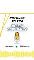 Resumen de Noticias | Viernes 07 de Marzo 2025