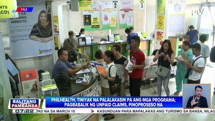 PhilHealth, tiniyak na palalakasin pa ang mga programa;