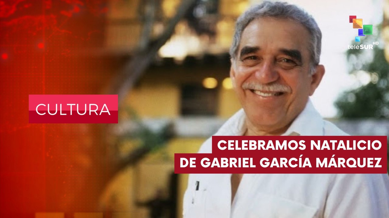 Natalicio de Gabriel García Márquez CULTURA EDICIÓN CENTRAL 06-03-2025