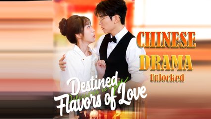 Destined Flavors Of Love Full Episode