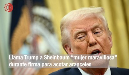 Trump Elogia a Sheinbaum como “Mujer Maravilla” tras Firma de Acuerdo Comercial 🇺🇸🇲🇽