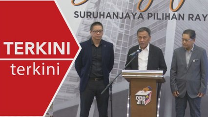 [TERKINI] Sidang Media pasca mesyuarat SPR mengenai PRK DUN Ayer Kuning