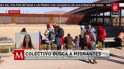 Colectivo busca a migrantes mexicanos; pide indemnización millonaria en Nueva York