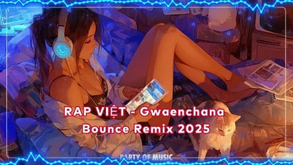 RAP VIỆT - Gwaenchana Bounce Remix 2025 By HARUMSLOT SITUS GACOR
