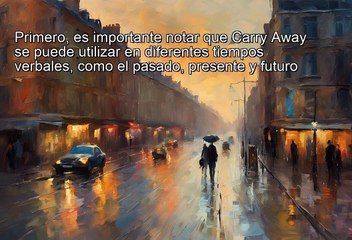 Phrasal Verbs   Carry Away