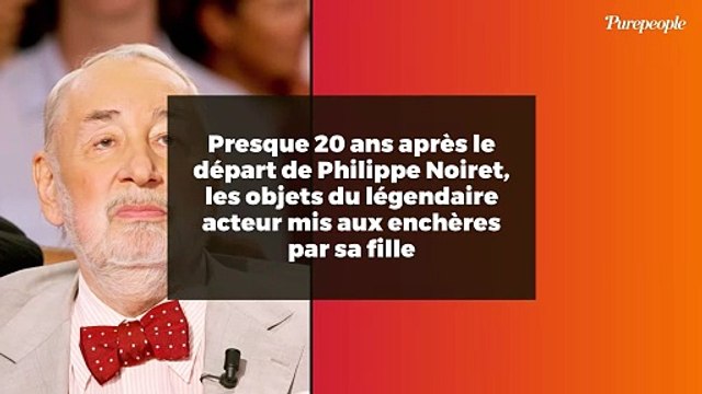 Presque 20 ans après le départ de Philippe Noiret, les objets du légendaire acteur mis aux enchères par sa fille
