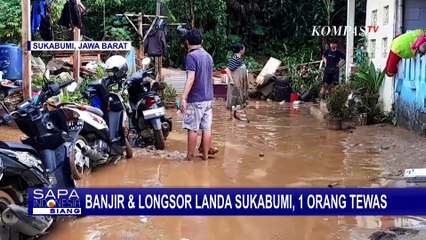 Banjir dan Longsor Landa Sukabumi, BPBD Jabar: 1 Orang Tewas, 7 Lainnya Hilang