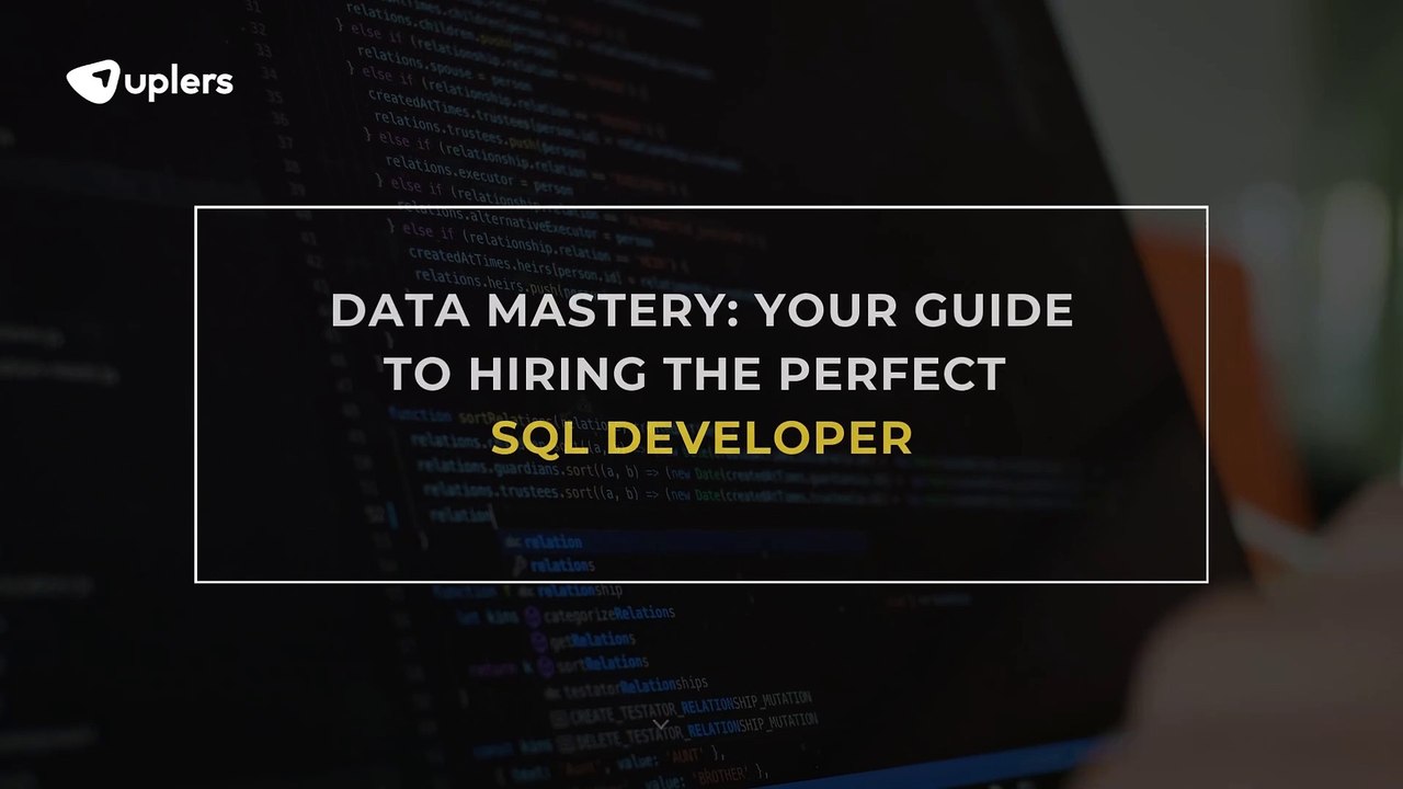 Data Mastery: Your Guide to Hiring the Perfect SQL Developer