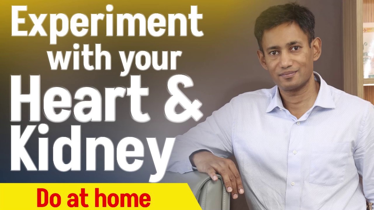 Experiment with your Heart & Kidney | Dr. Biswaroop Roy Chowdhury