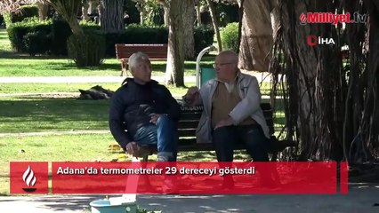 Adana'da mart ayında rekor sıcaklık: Allah yardımcımız olsun