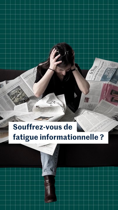 Souffrez-vous de fatigue informationnelle ? Comprendre en trois minutes