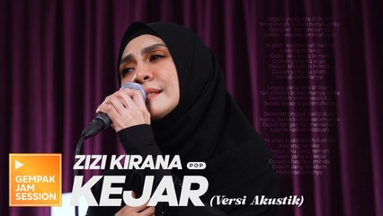 Zizi Kirana - Kejar | Gempak Jam Session
