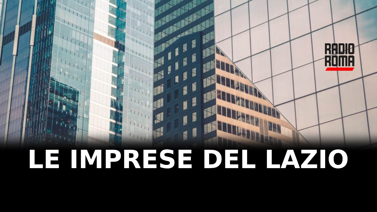 Qual è lo stato di salute del tessuto economico-produttivo del Lazio?
