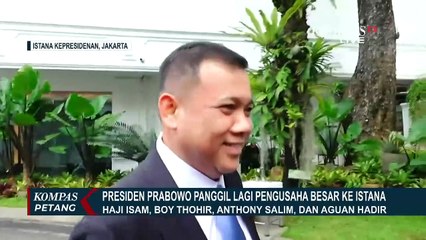Apa Pesan Presiden Prabowo Dibalik Pemanggilan Konglomerat Besar 2 Hari Berturut-turut ke Istana?