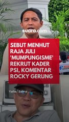 Sebut Menhut Raja Juli 'Mumpungisme' Rekrut Kader PSI, Rocky Gerung: Indonesia Makin Gelap, Efisiensi Cuma Omon-omon