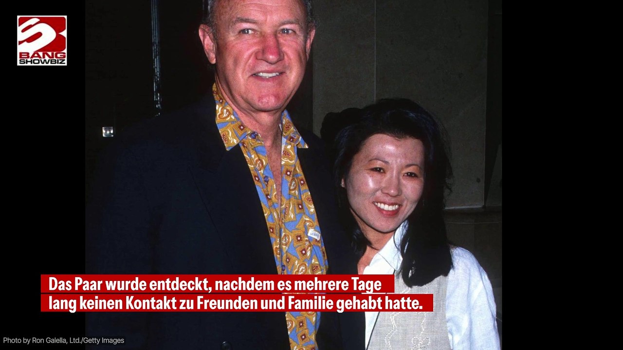 Todeszeitpunkt von Gene Hackman und seiner Frau ist unmöglich zu bestimmen
