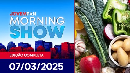 TARIFA ZERO PARA ALIMENTOS IMPORTADOS / JANONES DEVOLVE ‘RACHADINHA’ | MORNING SHOW - 07/03/2025