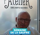 Semaine de la Gaufre 2025 : L'Atelier des Arts Sucrés