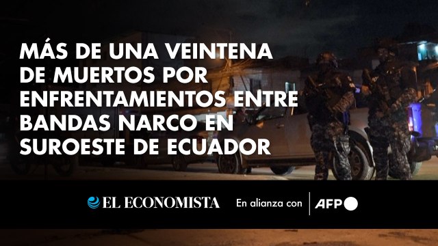 Más de una veintena de muertos por enfrentamientos entre bandas narco en suroeste de Ecuador